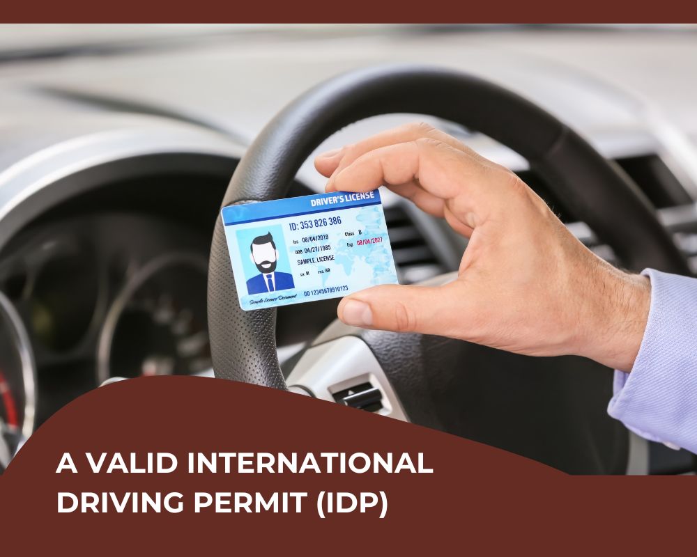 a valid International Driving Permit 